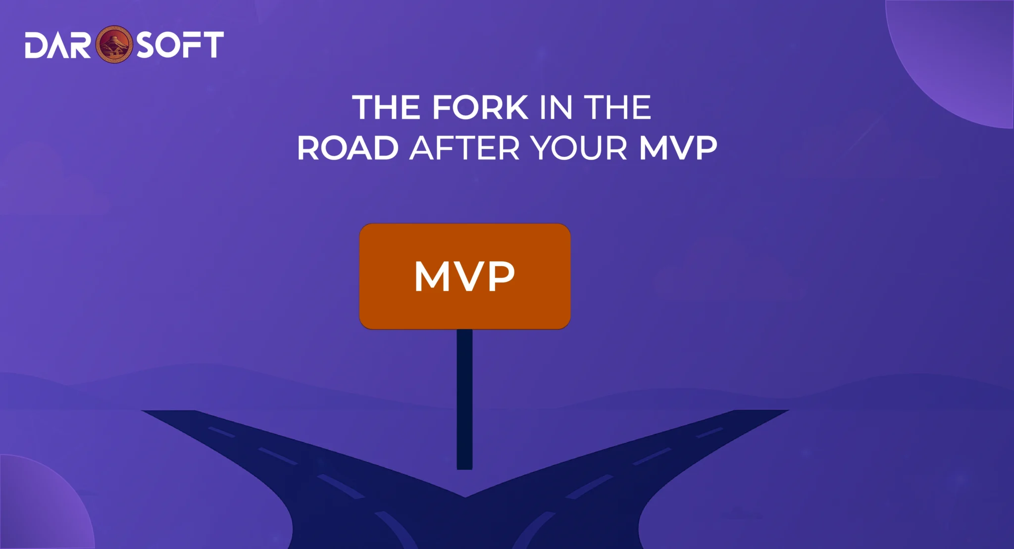 The Fork in the Road After Your MVP